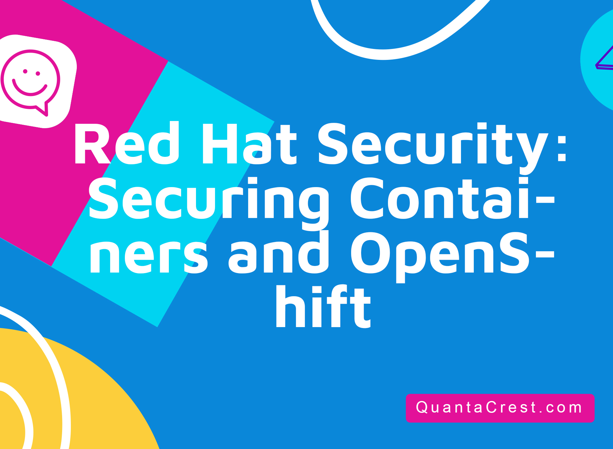 Red Hat Security: Securing Containers and OpenShift